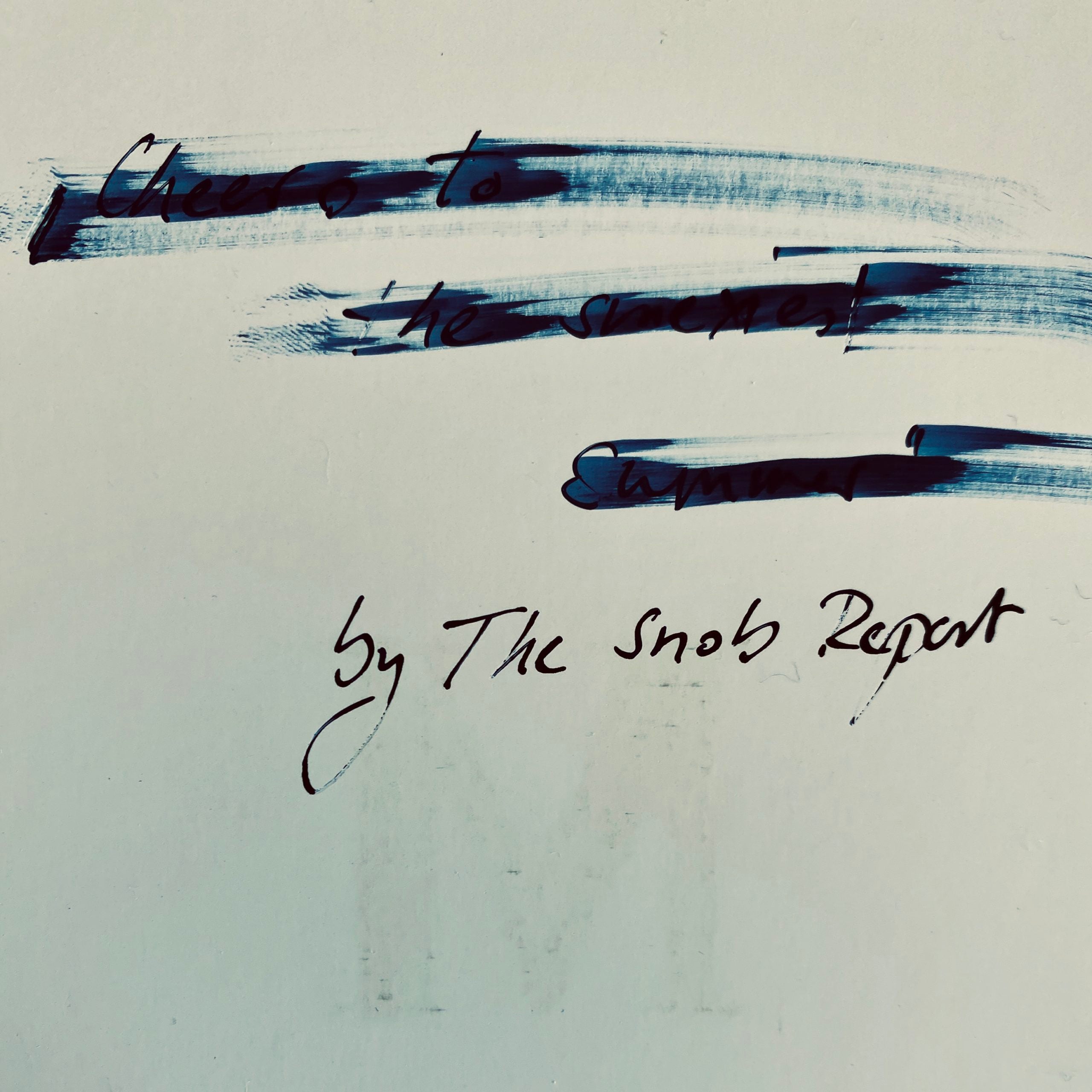 #smexyDJ The Snob Report's "Cheers to the smexiest summer" - Die Playlist der Woche 23/2020